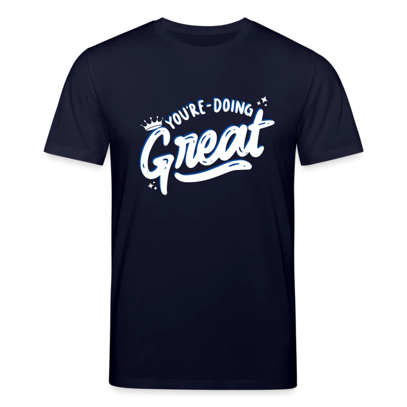 Männer Bio-T-Shirt von Stanley & Stella You're Doing Great
