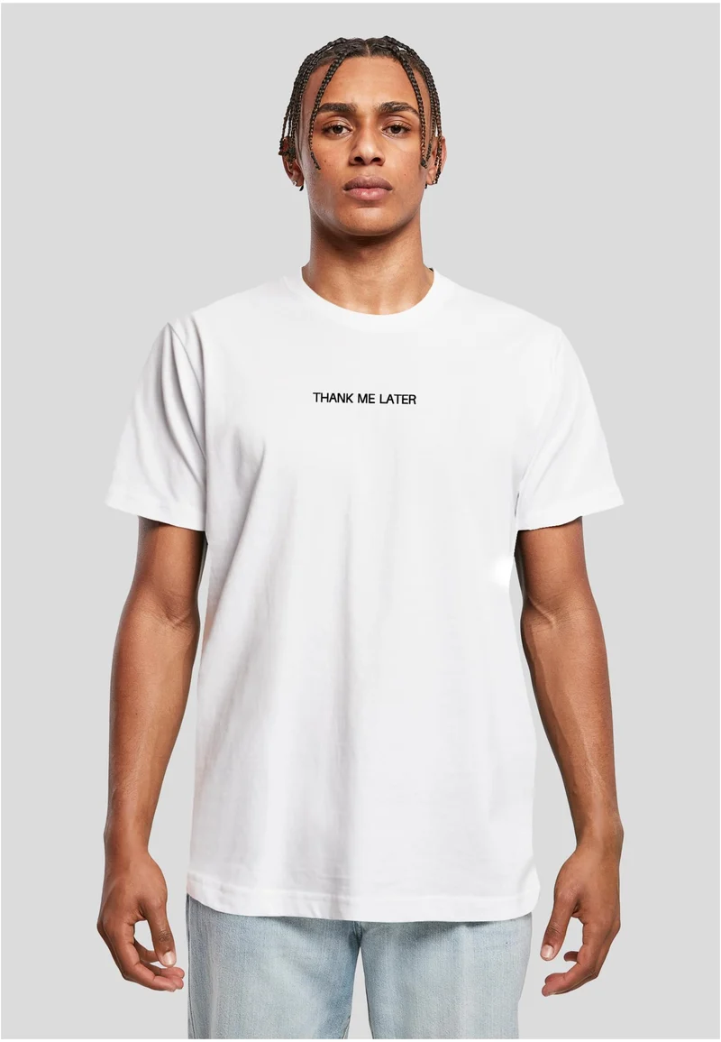 MT Thank Me Later Tee