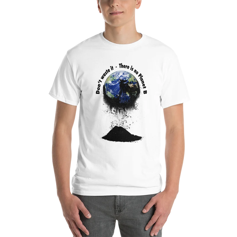 Kurzärmeliges T-Shirt Don't waste it. There is no Planet B.