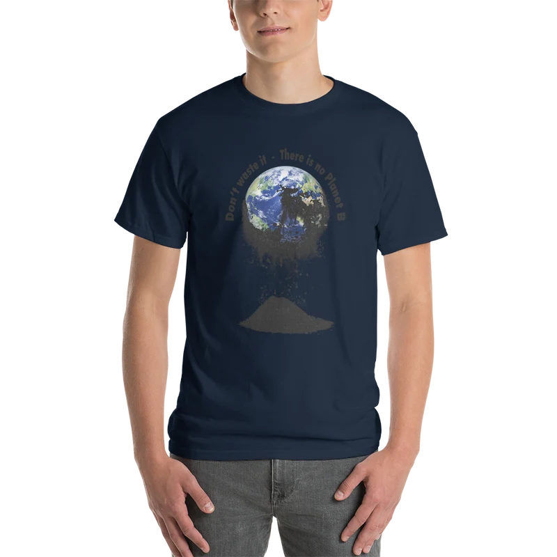 Kurzärmeliges T-Shirt Don't waste it. There is no Planet B.