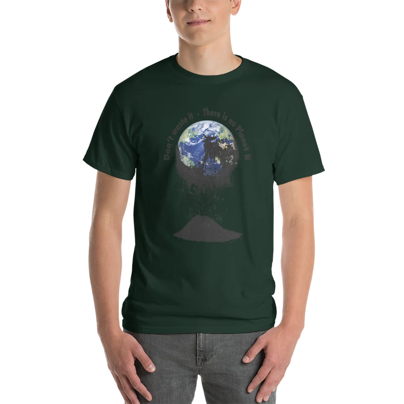 Kurzärmeliges T-Shirt Don't waste it. There is no Planet B.