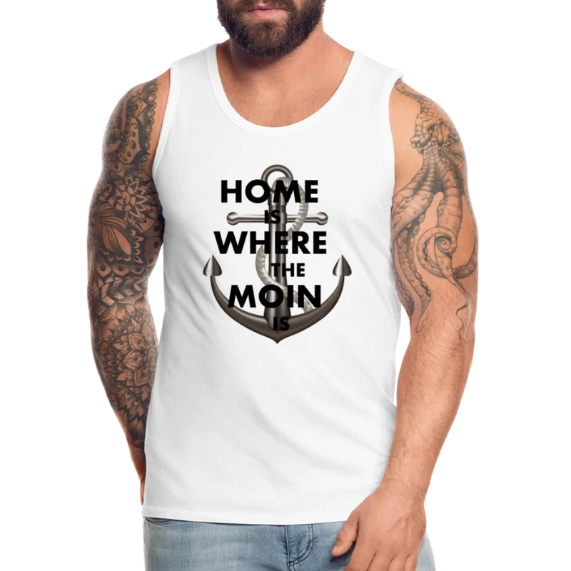 Männer Premium Tanktop T-Shirt Muskelshirt Achselshirt Home is Where the Moin is