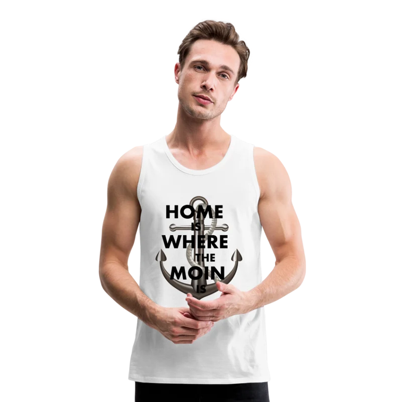Männer Premium Tanktop T-Shirt Muskelshirt Achselshirt Home is Where the Moin is