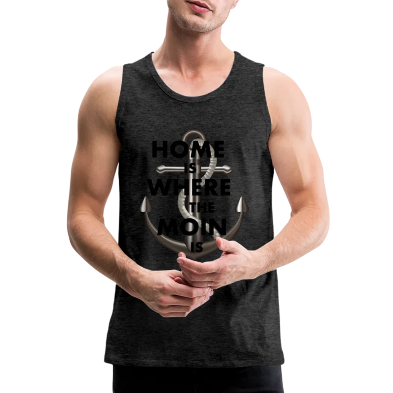 Männer Premium Tanktop T-Shirt Muskelshirt Achselshirt Home is Where the Moin is
