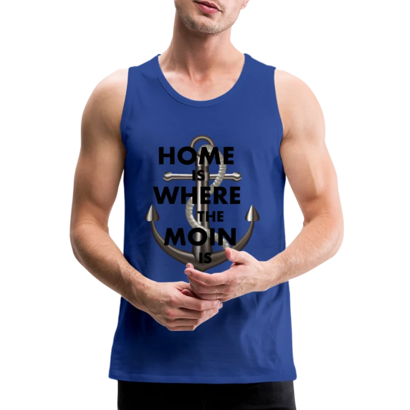 Männer Premium Tanktop T-Shirt Muskelshirt Achselshirt Home is Where the Moin is