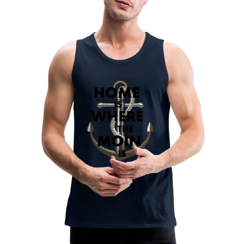 Männer Premium Tanktop T-Shirt Muskelshirt Achselshirt Home is Where the Moin is
