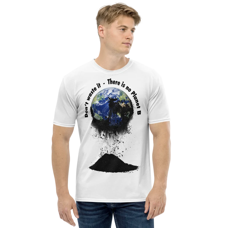 Herren-T-Shirt Don't waste it. There is no Planet B.