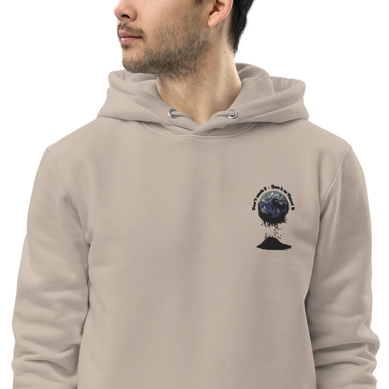 Umweltfreundlicher Unisex-Kapuzenpullover Don't waste it. There is no Planet B.
