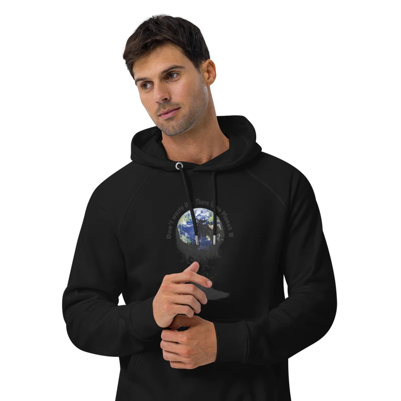 Unisex Bio-Raglan-Hoodie Don't waste it. There is no Planet B.