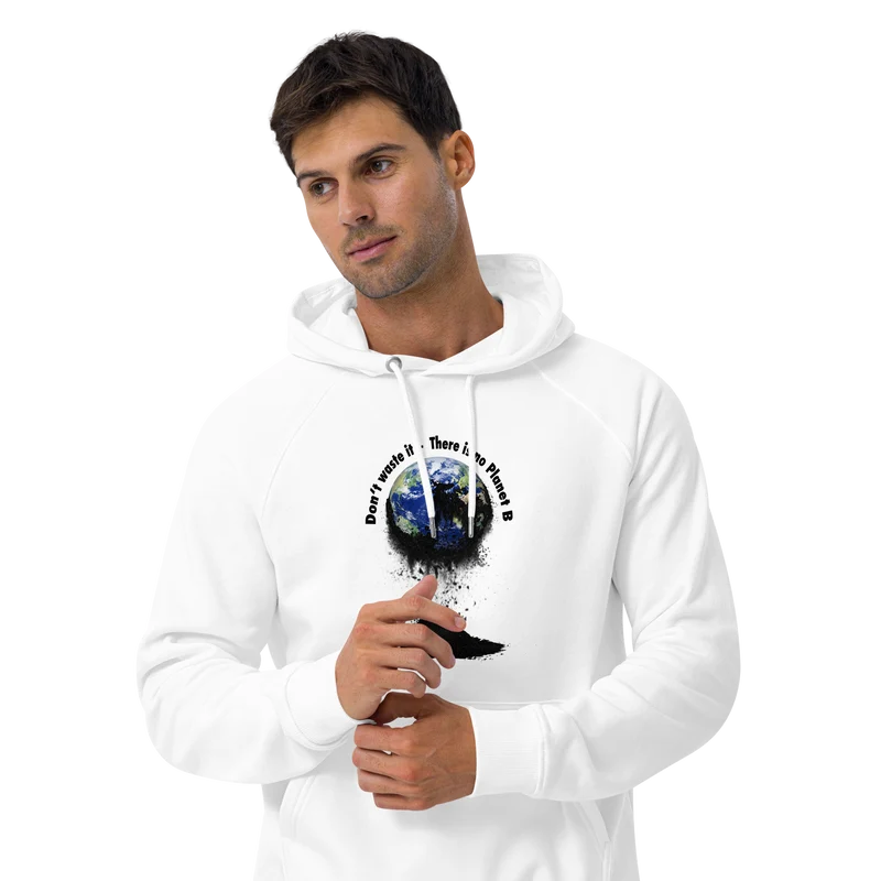 Unisex Bio-Raglan-Hoodie Don't waste it. There is no Planet B.