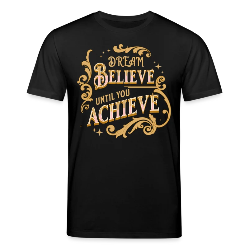 Männer Bio-T-Shirt von Stanley & Stella Dream Believe until you Achieve