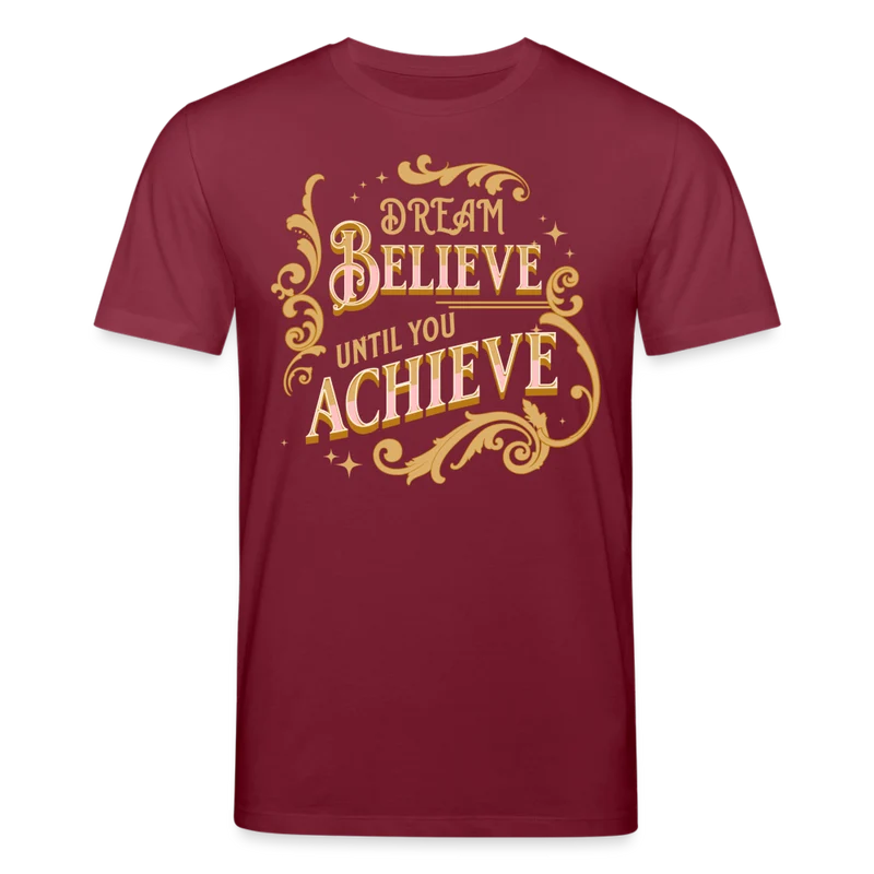 Männer Bio-T-Shirt von Stanley & Stella Dream Believe until you Achieve
