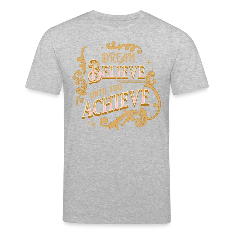 Männer Bio-T-Shirt von Stanley & Stella Dream Believe until you Achieve