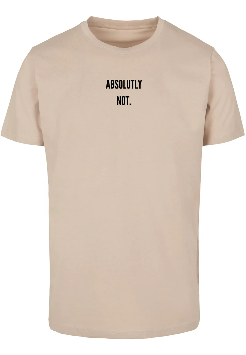 MT Absolutely Not Tee