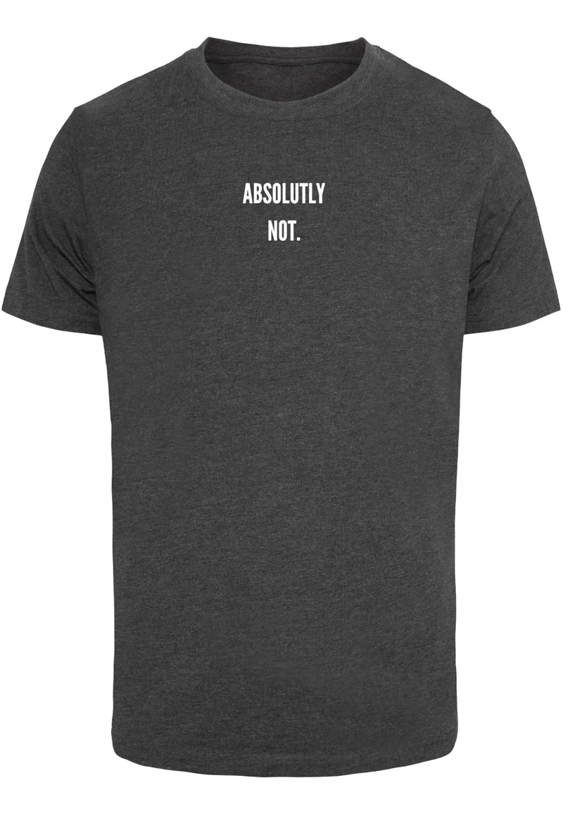 MT Absolutely Not Tee