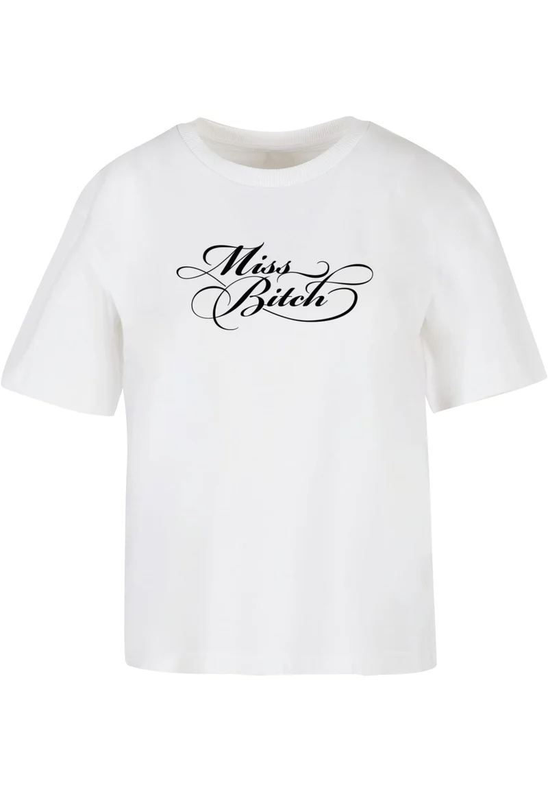 MT Miss Bitch Tee